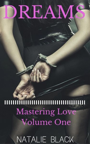 Dreams (Mastering Love - Volume One) (eBook, ePUB)