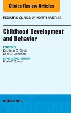 Childhood Development and Behavior, An Issue of Pediatric Clinics of North America - Davis, Kathy;Johnson, Chet D.