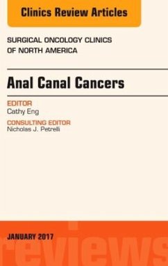 Anal Canal Cancers, An Issue of Surgical Oncology Clinics of North America - Eng, Cathy