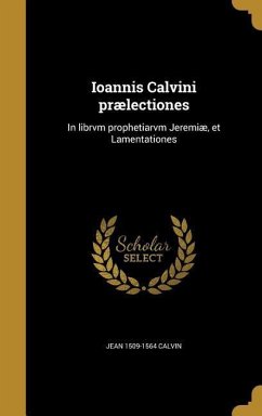 Ioannis Calvini prælectiones - Calvin, Jean