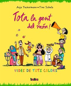 Cover Tota la gent del món! Vides de tots colors