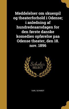 Meddelelser om skuespil og theaterforhold i Odense; i anledning af hundredeaarsdagen for den første danske komedies opførelse paa Odense theater, den