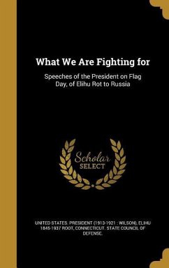 What We Are Fighting for - Root, Elihu