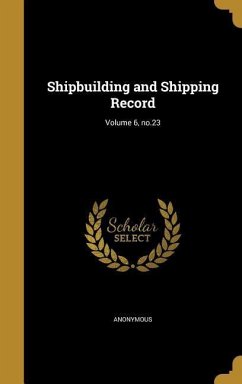 Shipbuilding and Shipping Record; Volume 6, no.23