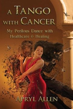 A Tango with Cancer - Allen, Apryl