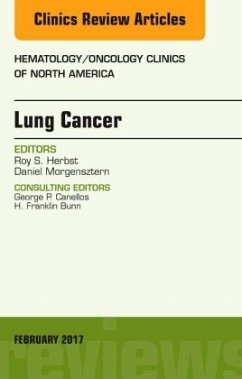 Lung Cancer, An Issue of Hematology/Oncology Clinics - Herbst, Roy S.;Morgensztern, Daniel