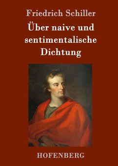 Über naive und sentimentalische Dichtung von Friedrich Schiller portofrei  bei bücher.de bestellen