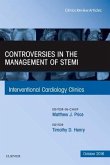 Controversies in the Management of Stemi, an Issue of the Interventional Cardiology Clinics