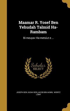 Ma&#702;amar R. Yosef Ben Yehudah Talmid Ha-Rambam: Bi-me&#7717;uyav Ha-metsi&#702;ut &#7806;e ...