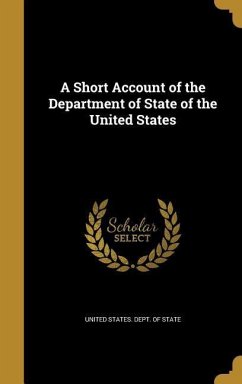 Cover A Short Account of the Department of State of the United States