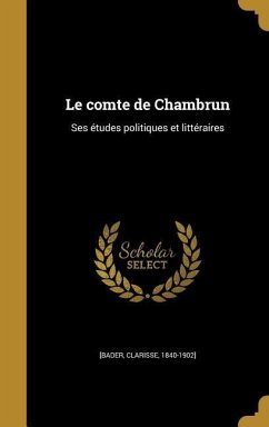 Le comte de Chambrun: Ses études politiques et littéraires