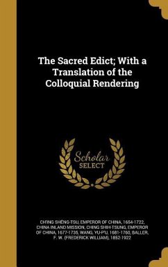The Sacred Edict; With a Translation of the Colloquial Rendering