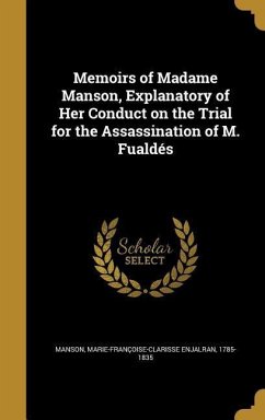 Memoirs of Madame Manson, Explanatory of Her Conduct on the Trial for the Assassination of M. Fualdés