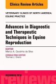 Advances in Diagnostic and Therapeutic Techniques in Equine Reproduction, An Issue of Veterinary Clinics of North Americ