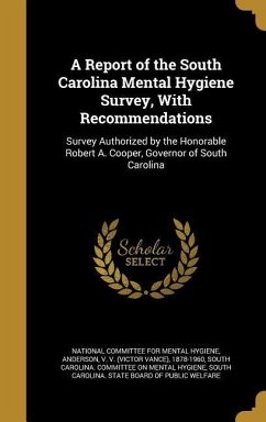 A Report of the South Carolina Mental Hygiene Survey, With Recommendations