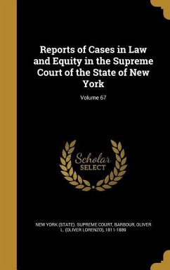 Reports of Cases in Law and Equity in the Supreme Court of the State of New York; Volume 67