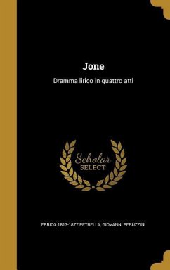 Jone: Dramma lirico in quattro atti