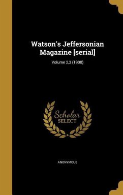 Cover Watson's Jeffersonian Magazine [serial]; Volume 2,3 (1908)