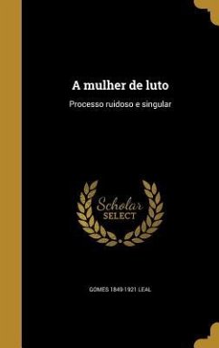 A mulher de luto: Processo ruidoso e singular