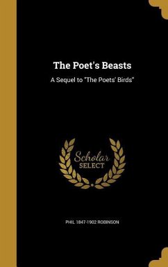 The Poet's Beasts: A Sequel to &quote;The Poets' Birds&quote;