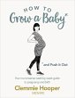 How to Grow a Baby and Push It Out - Bild 1