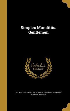 SIMPLEX MUNDITIIS GENTLEMEN