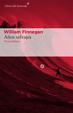 Años salvajes : mi vida y el surf - Finnegan, William