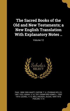 The Sacred Books of the Old and New Testaments; a New English Translation With Explanatory Notes ..; Volume 12 - Haupt, Paul; Furness, Horace Howard