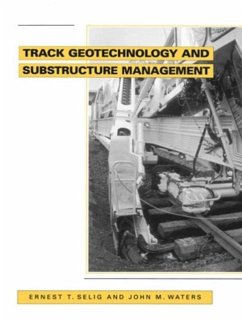 Track Geotechnology and Substructure Management - Waters, John M; Selig, Ernest