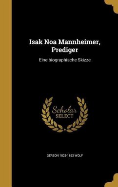 GER-ISAK NOA MANNHEIMER PREDIG - Wolf, Gerson 1823-1892