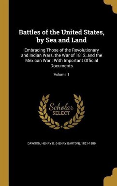 Battles of the United States, by Sea and Land