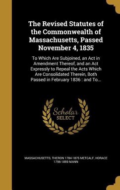 The Revised Statutes of the Commonwealth of Massachusetts, Passed November 4, 1835