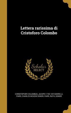 Lettera rarissima di Cristoforo Colombo - Columbus, Christopher; Morelli, Jacopo