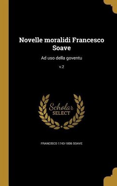Novelle moralidi Francesco Soave: Ad uso della goventu; v.2