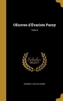 OEuvres d'Évariste Parny; Tome 3 - Parny, Évariste