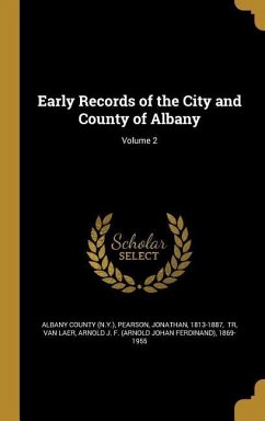 Early Records of the City and County of Albany; Volume 2