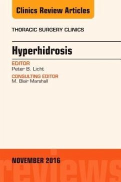 Hyperhidrosis, an Issue of Thoracic Surgery Clinics of North America - Licht, Peter