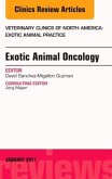 Exotic Animal Oncology, an Issue of Veterinary Clinics of North America: Exotic Animal Practice: Volume 20-1