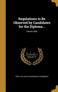 Regulations to Be Observed by Candidates for the Diploma ..; Volume 1892