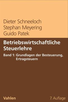 Betriebswirtschaftliche Steuerlehre Band 1: Grundlagen der Besteuerung, Ertragsteuern (eBook, PDF) - Schneeloch, Dieter; Meyering, Stephan; Patek, Guido