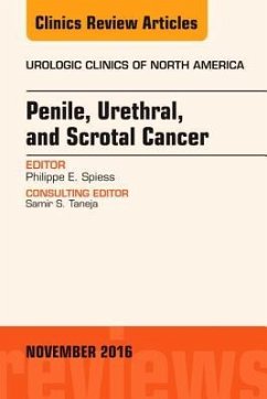 Penile, Urethral, and Scrotal Cancer, an Issue of Urologic Clinics of North America - Spiess, Philippe E.