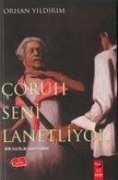 Coruh Seni Lanetliyor - Yildirim, Orhan