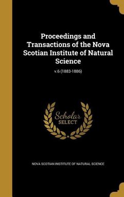 Proceedings and Transactions of the Nova Scotian Institute of Natural Science; v.6 (1883-1886)