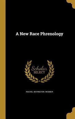 A New Race Phrenology - Webber, Rachel Bevington
