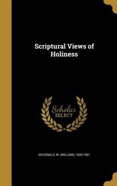 Scriptural Views of Holiness