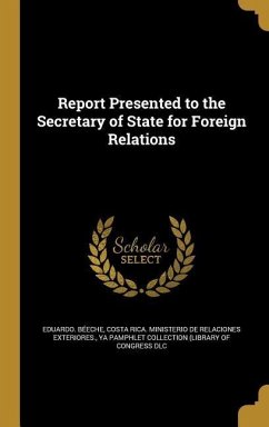 Report Presented to the Secretary of State for Foreign Relations