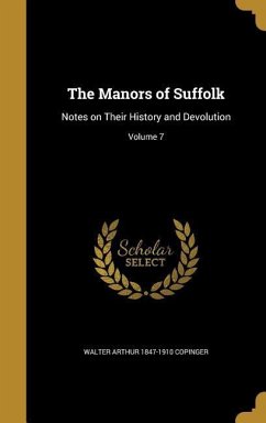 The Manors of Suffolk - Copinger, Walter Arthur