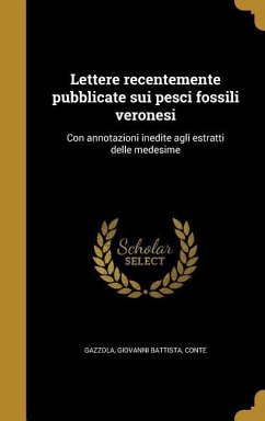 Lettere recentemente pubblicate sui pesci fossili veronesi