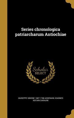 Series chronologica patriarcharum Antiochiae