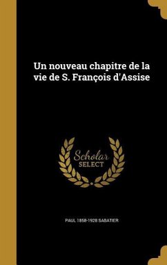 Un nouveau chapitre de la vie de S. François d'Assise